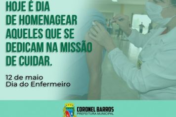 No Dia do Enfermeiro, Prefeitura de Coronel Barros parabeniza e agradece a importante atuação desses profissionais