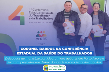 Coronel Barros presente na 4ª Conferência Estadual de Saúde do Trabalhador e da Trabalhadora