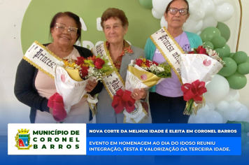Coronel Barros celebra o Dia do Idoso com escolha da nova Corte da Melhor Idade