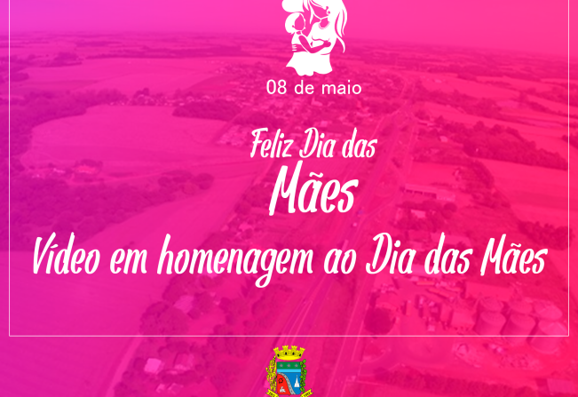 Vídeo em homenagem ao Dia das Mães 2022 da Prefeitura Municipal de Coronel Barros!