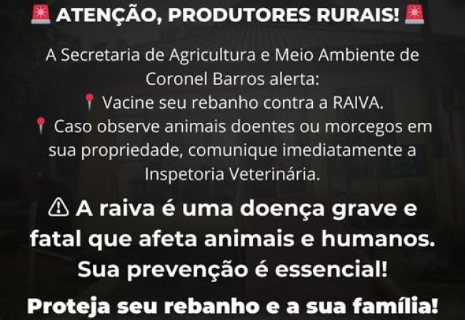 Secretaria de Agricultura e Meio Ambiente de Coronel Barros alerta produtores rurais sobre vacinação contra a raiva