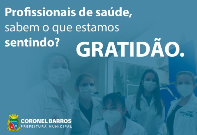 Administração Municipal de Coronel Barros/RS agradece os profissionais da saúde